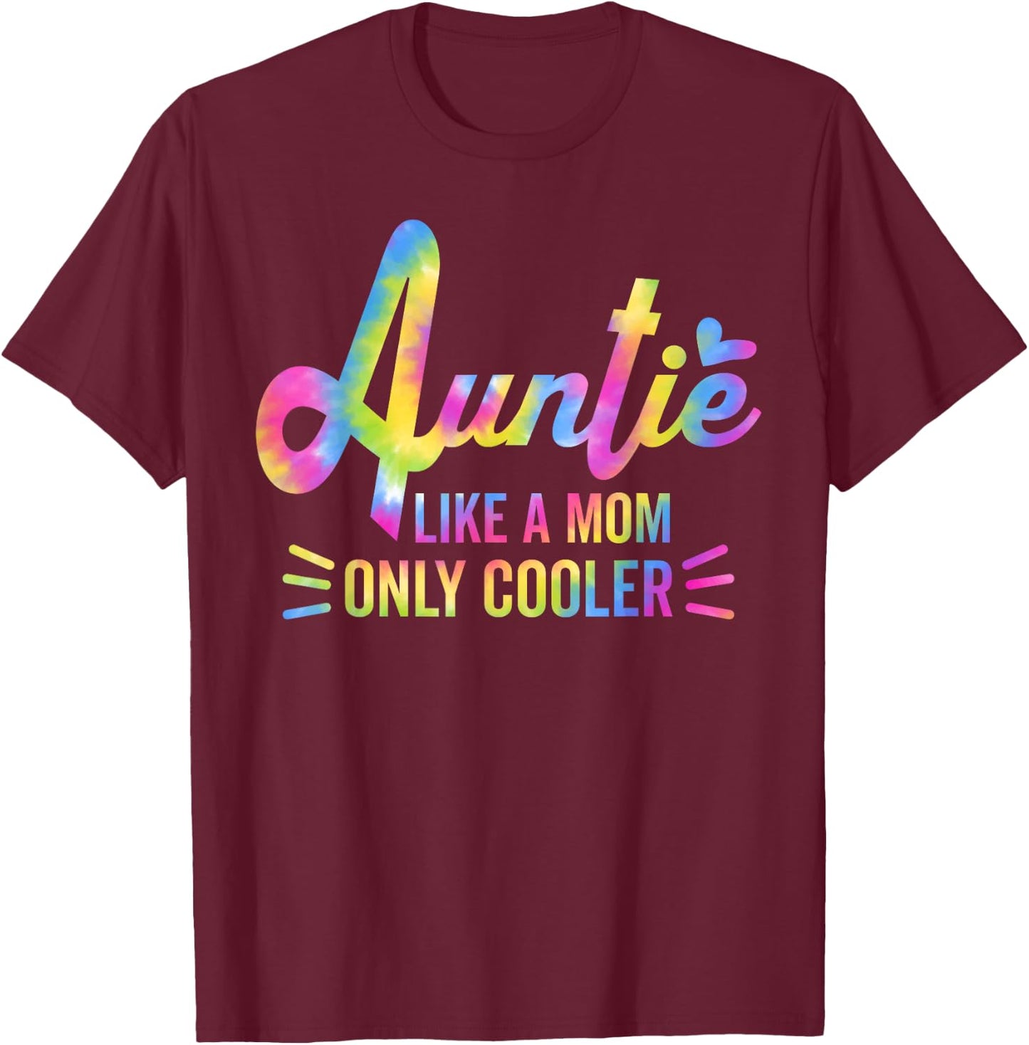 Auntie Like A Mom But Cooler Tie Dye Funny Aunt From Niece T-Shirt - T-Shirt | Maroon