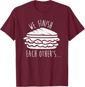 We Finish Each Other's Sandwiches Funny Matching T-Shirt - T-Shirt | Maroon