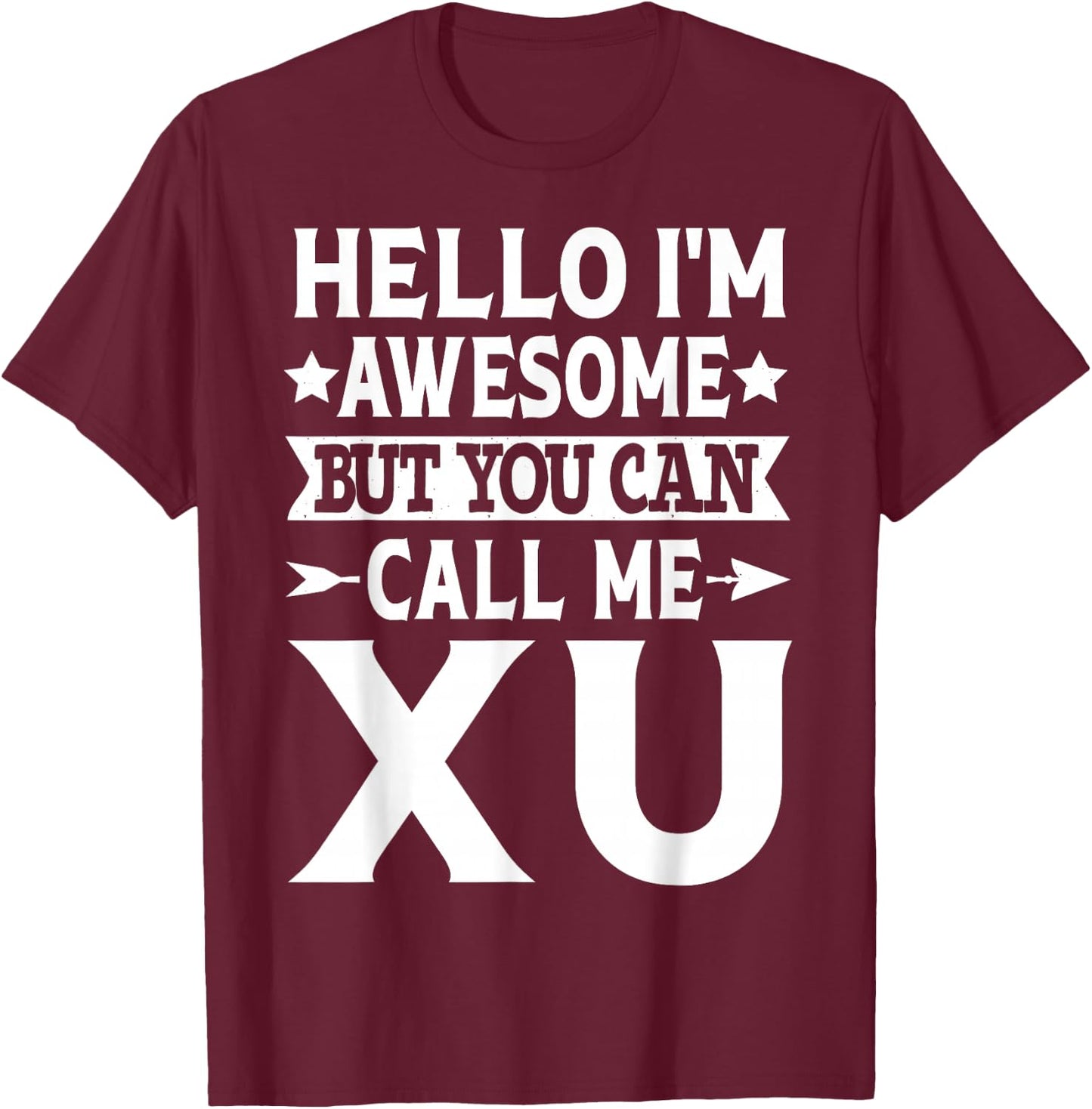 Xu Surname Call Me Xu Family Team Last Name Xu T-Shirt - T-Shirt | Maroon