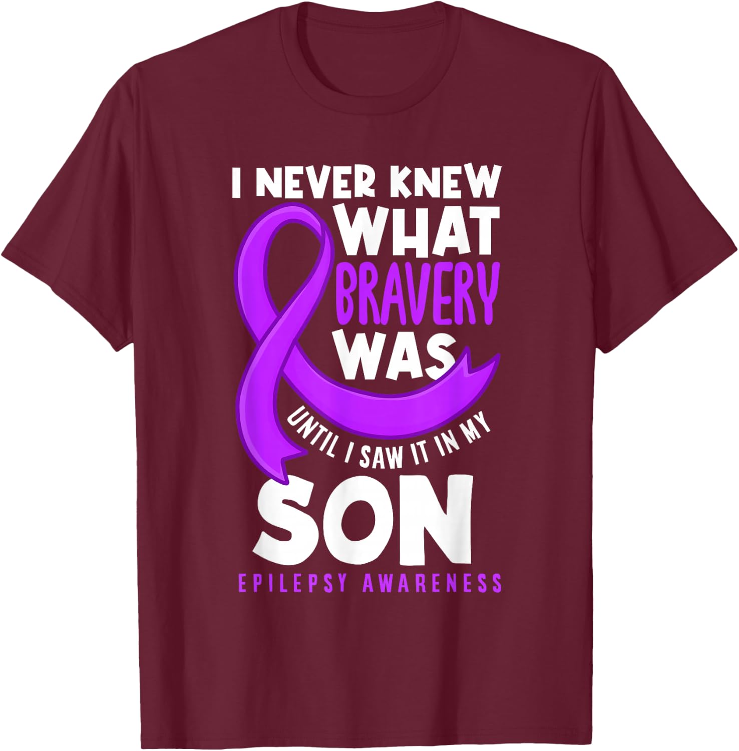 Son Mom Dad Epilepsy Support Epilepsy Awareness T-Shirt - T-Shirt | Maroon