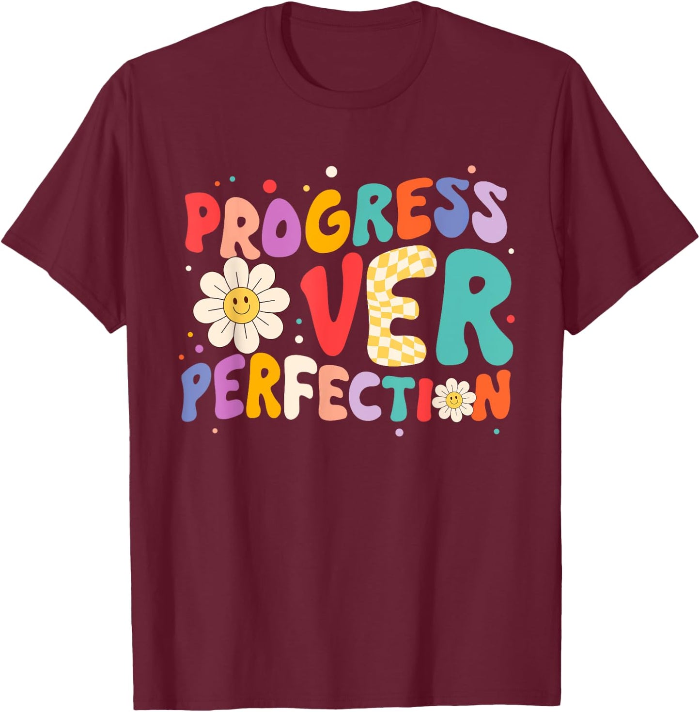 Motivational Progress Over Perfection Teacher Back to School Women Girls Kids T-Shirt - T-Shirt | Maroon