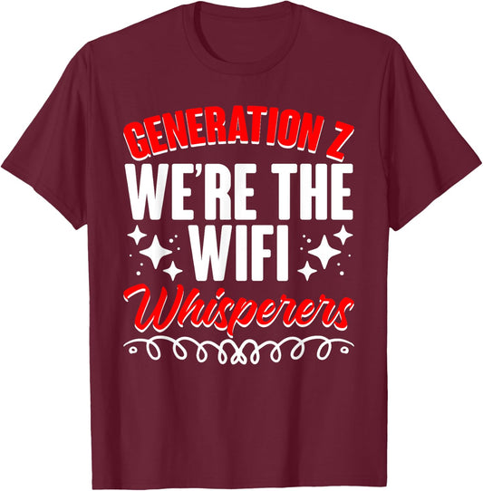 Wifi Whisperers Internet Humor Generation Z Funny Gen Z T-Shirt - T-Shirt | Maroon