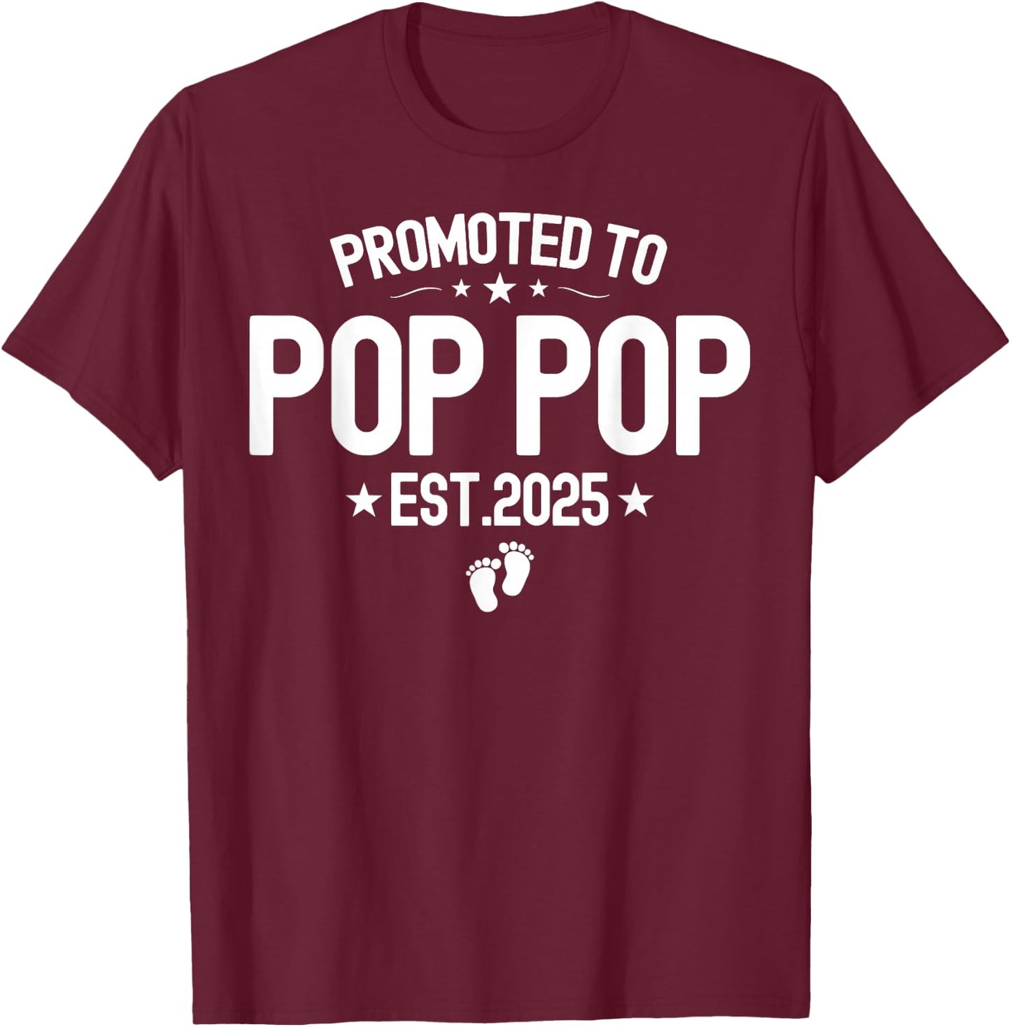 Promoted To Pop-pop Est 2025 Soon To Be Pop pop T-Shirt - T-Shirt | Maroon