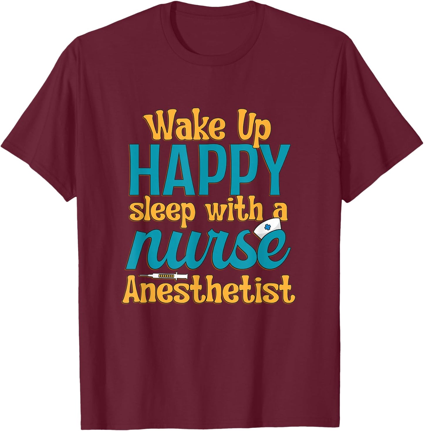 Nurse Anesthetist Sleep CRNA Nursing T-Shirt - T-Shirt | Maroon
