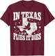 Dove Hunting I If It Flies It Dies I Dove Hunter In Texas T-Shirt - T-Shirt | Maroon