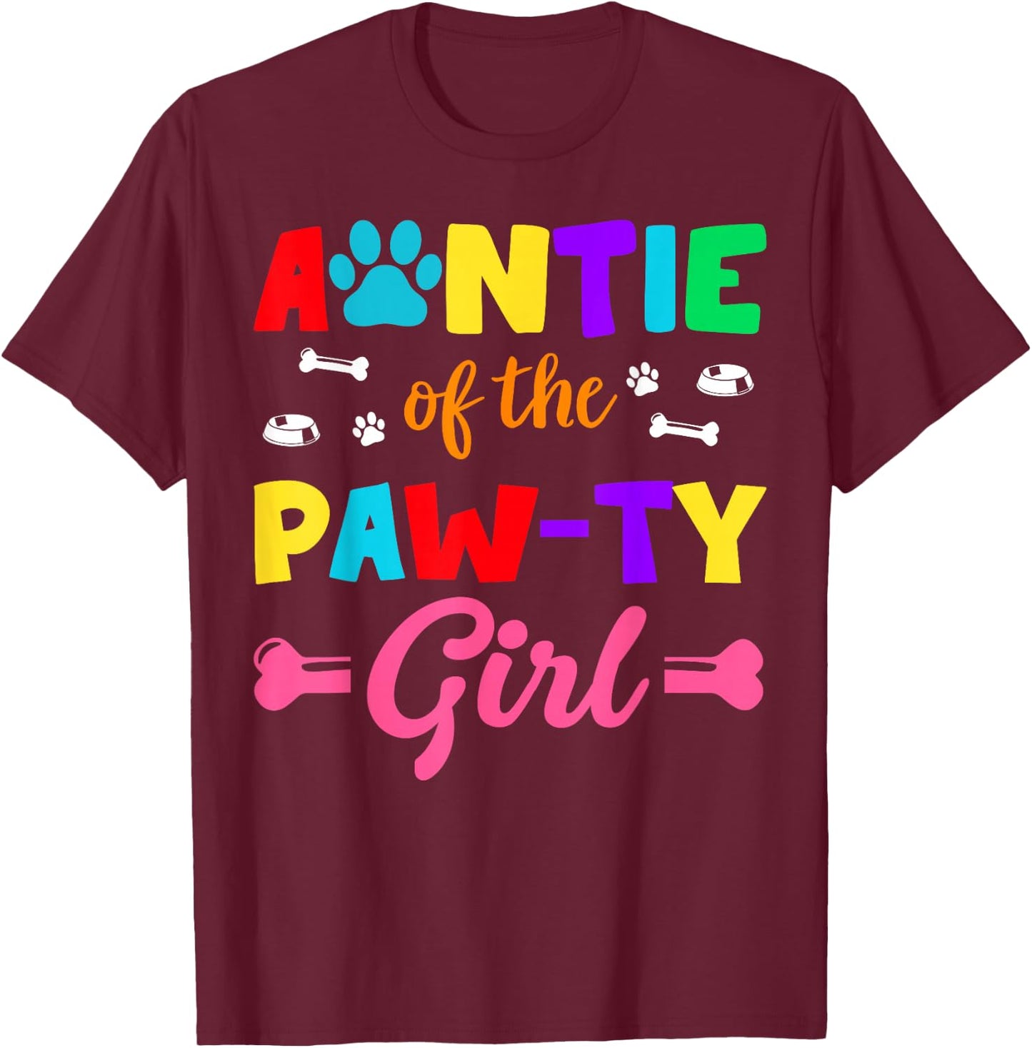 Auntie Of The Paw-ty Girl Dog Family Matching Party T-Shirt - T-Shirt | Maroon