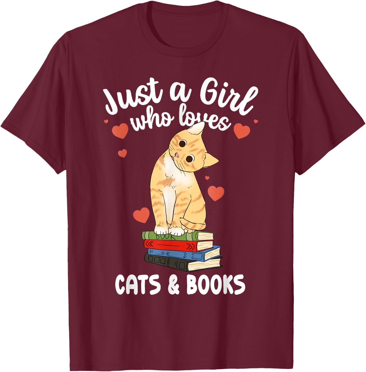 Just a Girl Who Loves Cats and Books Reading Cat & Bookworm T-Shirt - T-Shirt | Maroon