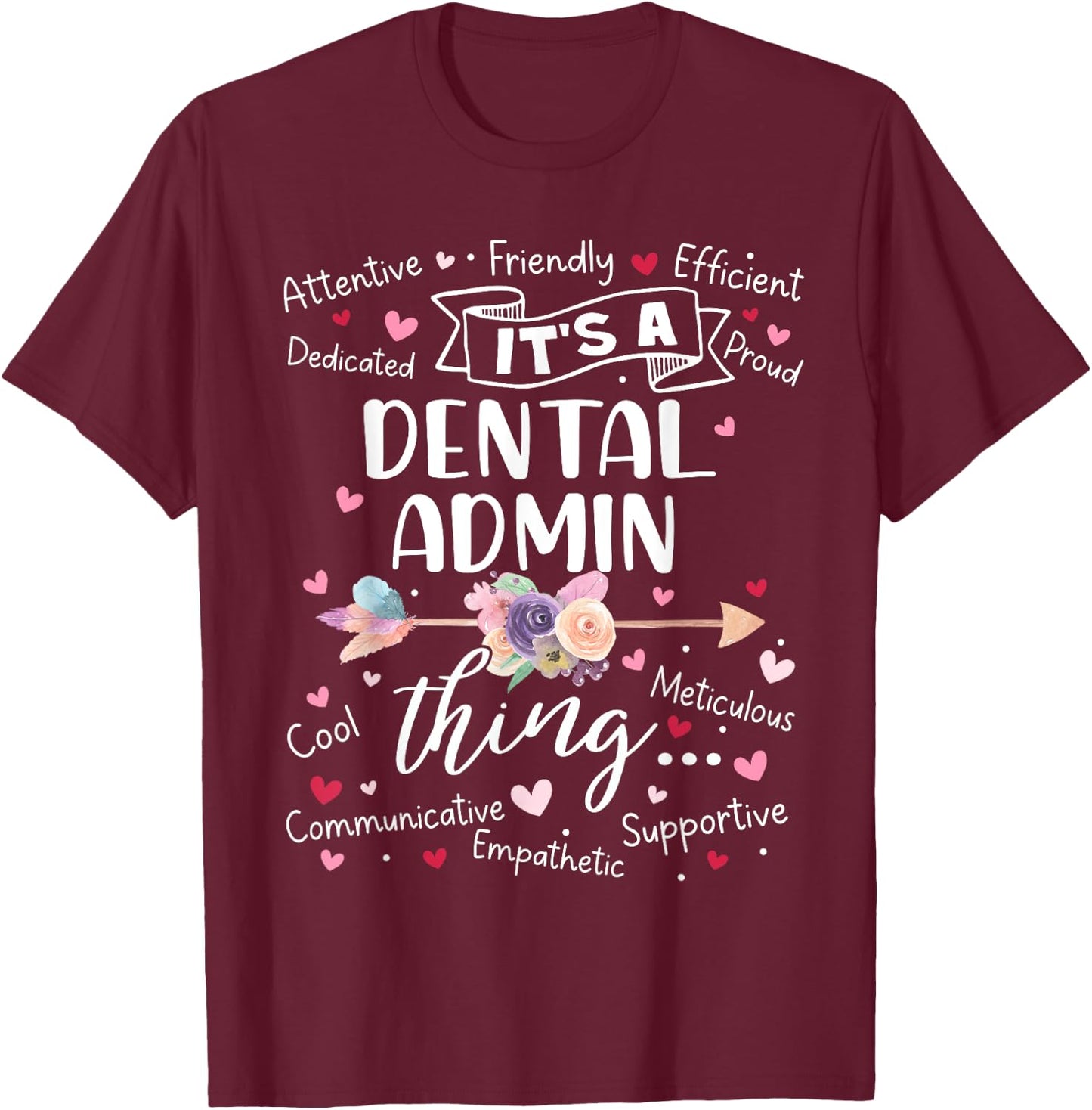 Dental Admin Squad Team Crew Mother's Day Women Girls T-Shirt - T-Shirt | Maroon
