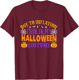 Due To The Inflation This Is My Halloween Costume T-Shirt - T-Shirt | Maroon