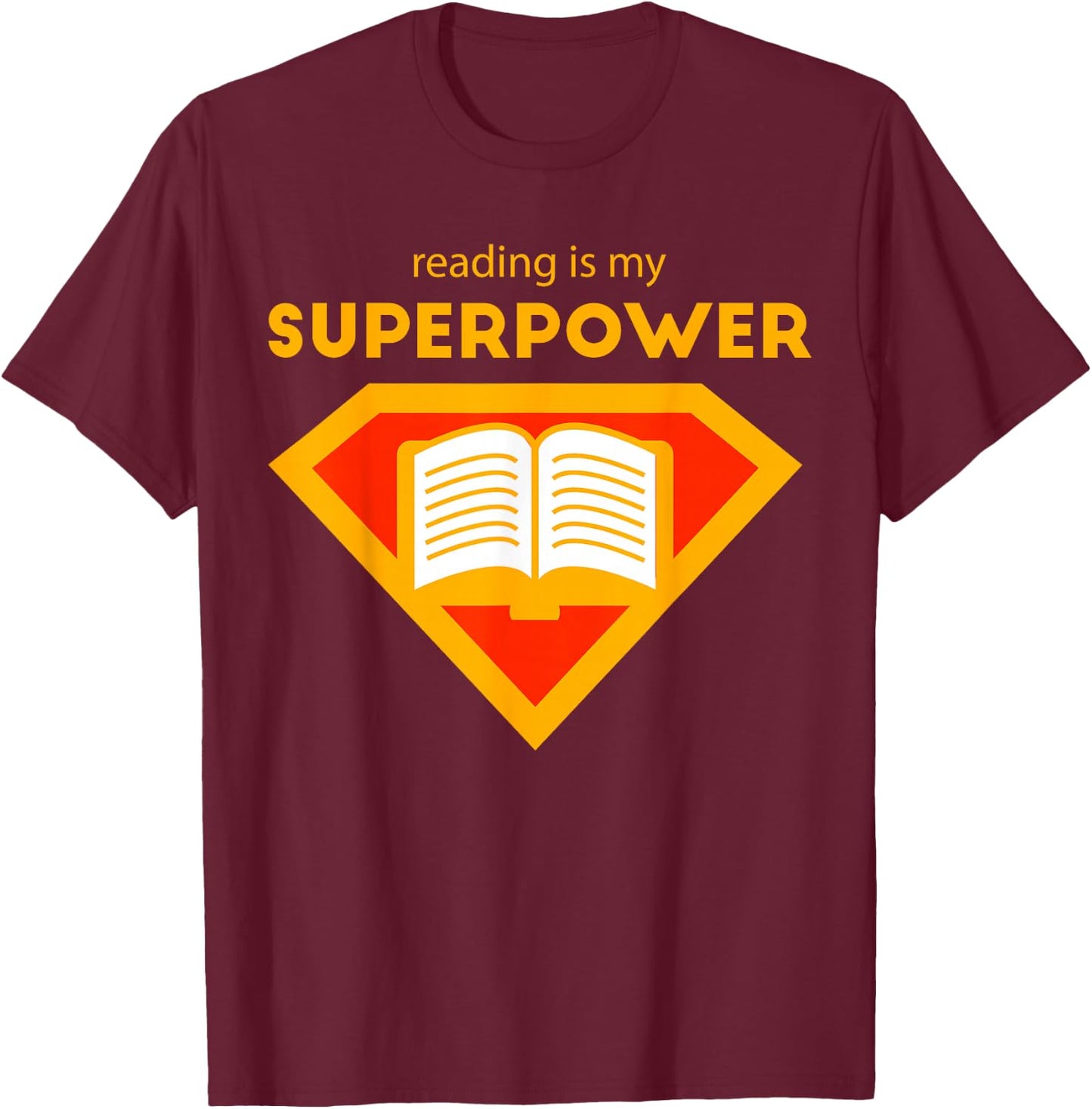 Reading is My Superpower Shirt | Cute Read More Gift T-Shirt - T-Shirt | Maroon
