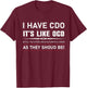 I Have CDO It's Like OCD But In Alphabetical Order Funny T-Shirt - T-Shirt | Maroon