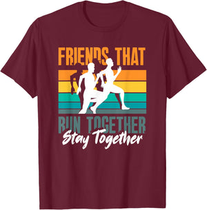 Friends That Run Together Stay Together Jogging Fitness T-Shirt - T-Shirt | Maroon