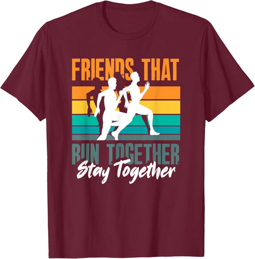 Friends That Run Together Stay Together Jogging Fitness