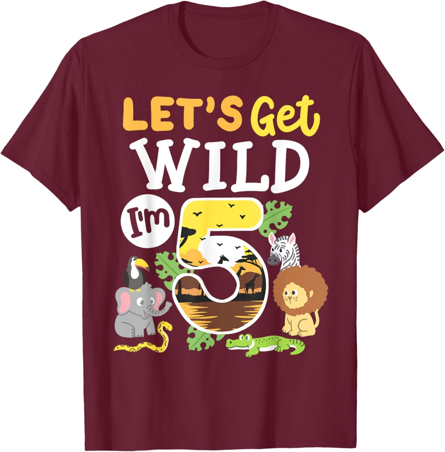 Jungle Safari Let's Get Wild 5th Birthday Zoo 5 Year Old Kid T-Shirt - T-Shirt | Maroon