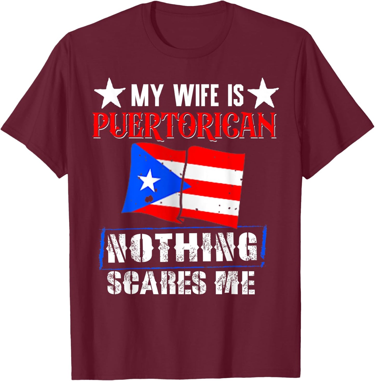 My Wife Is Puerto Rican Puerto Rico Funny Heritage Roots T-Shirt - T-Shirt | Maroon