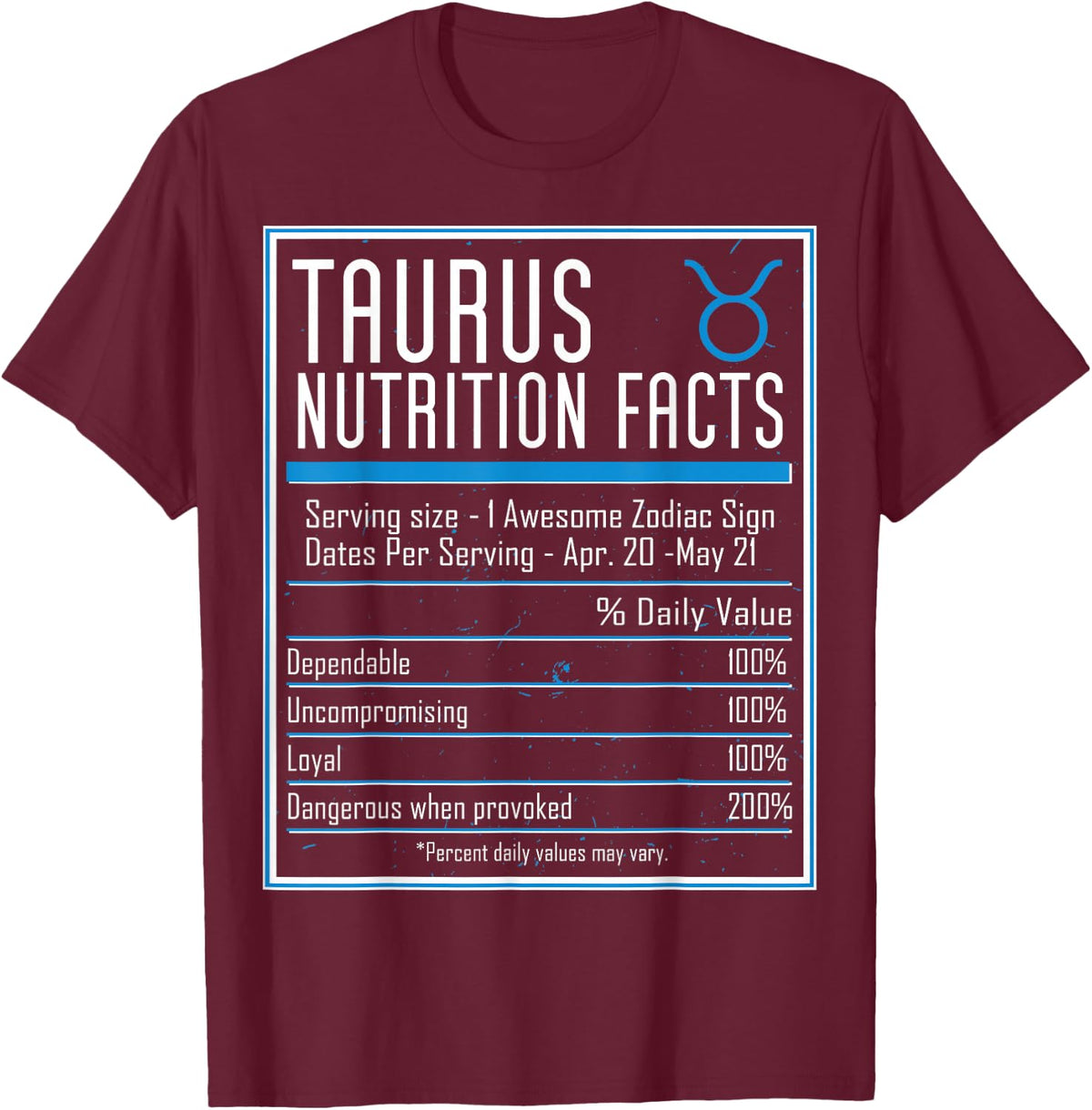 Taurus Nutrition Facts Zodiac Astrology Horoscope Birthday T-Shirt - T-Shirt | Maroon