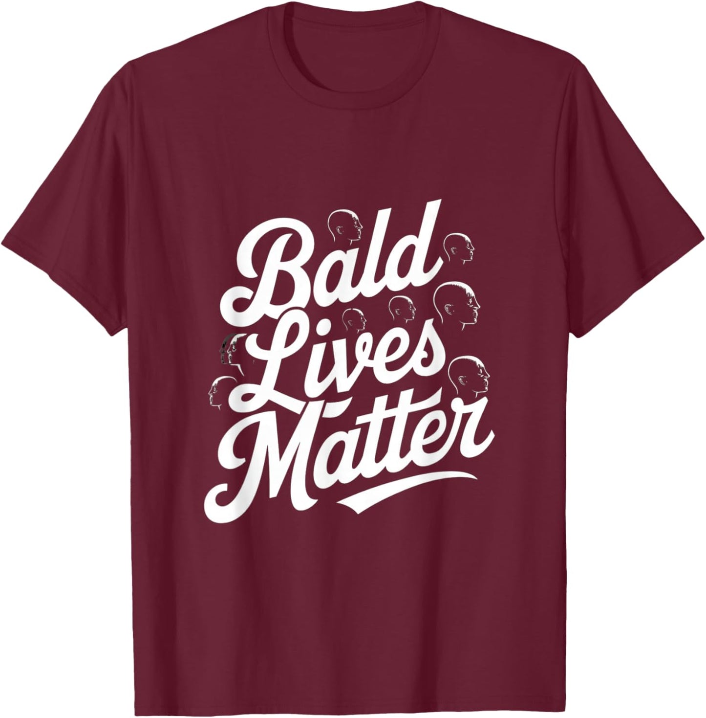 Vintage And Retro Funny Bald Men Quote Bald Lives Matter T-Shirt - T-Shirt | Maroon