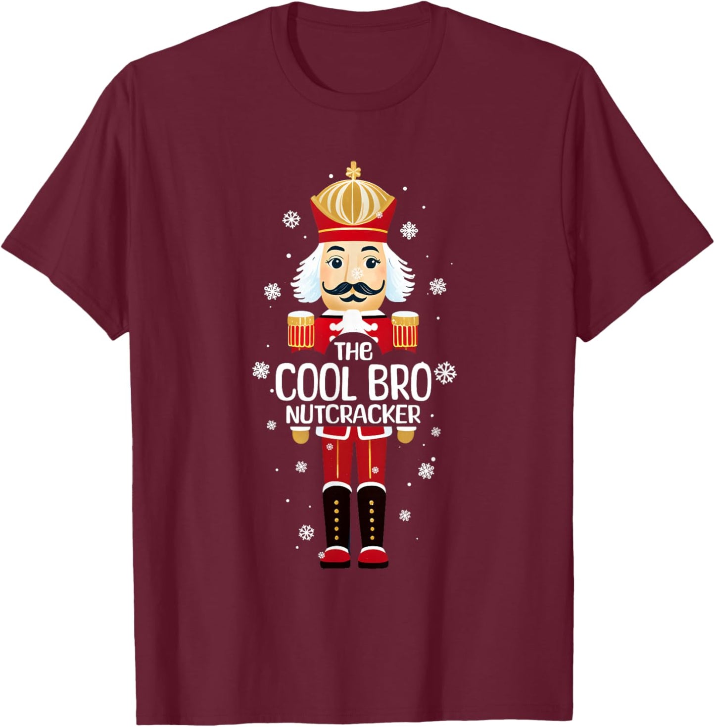 Cool Bro Nutcracker Funny Christmas Family Matching Pajama T-Shirt - T-Shirt | Maroon