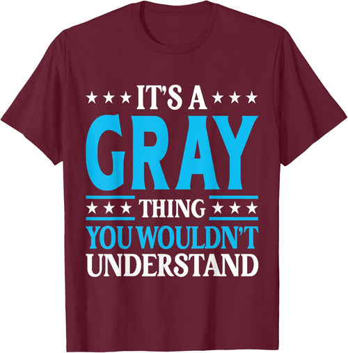 It's A Gray Thing Wouldn't Understand Personal Name Gray