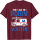 Mail Worker Postman Mailman They See Me Rollin' They Waitin' T-Shirt - T-Shirt | Maroon