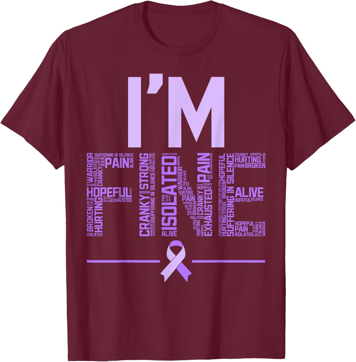 I'm Fine Fibromyalgia Warrior Fibro Awareness Purple Ribbon T-Shirt - T-Shirt | Maroon