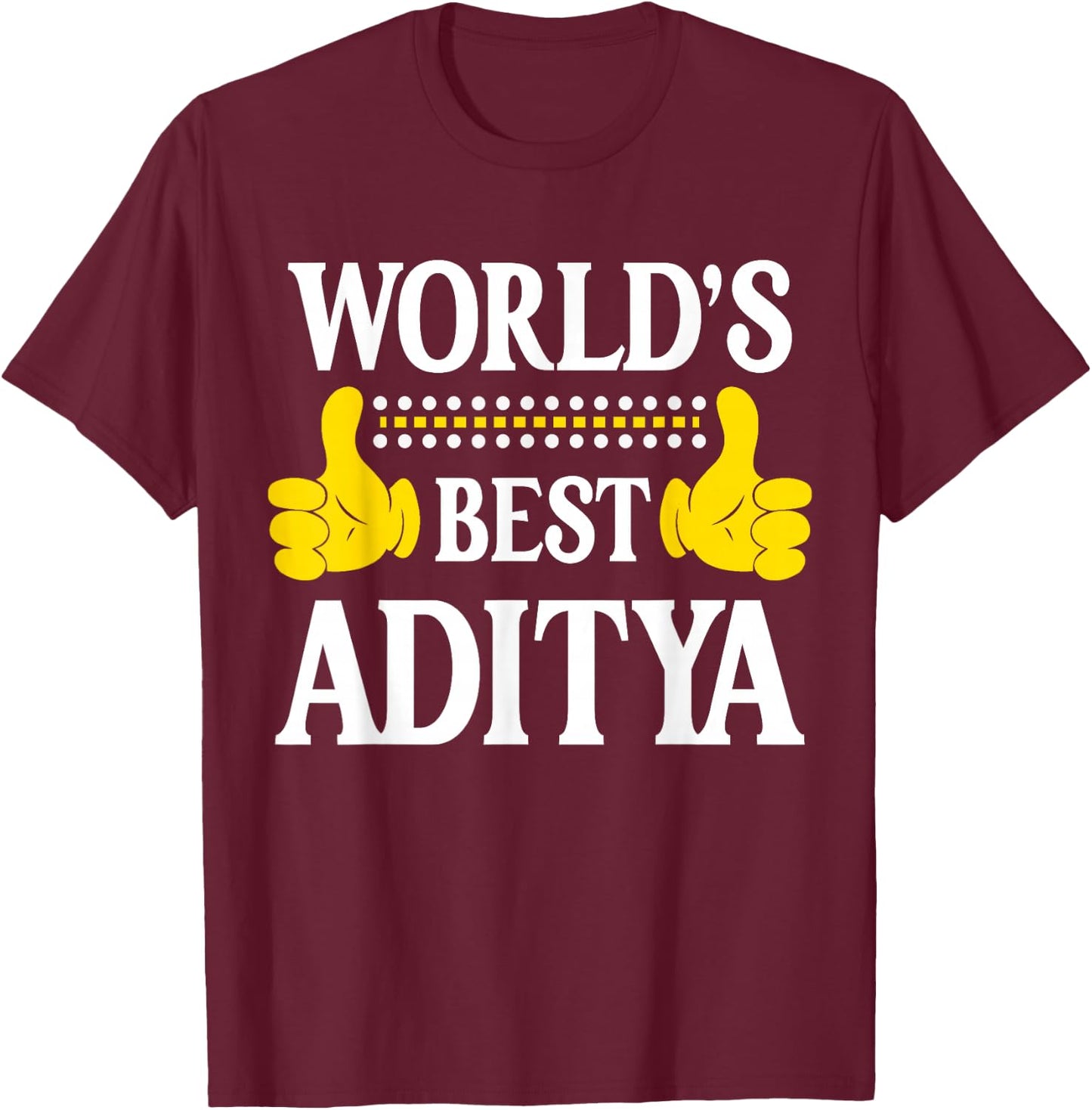 World's Best Aditya Personal Name First Name Funny Aditya T-Shirt - T-Shirt | Maroon