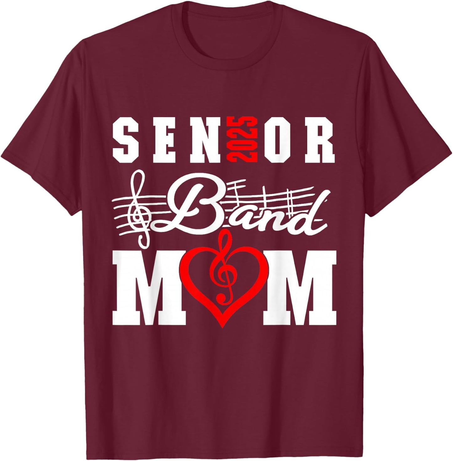 Senior Band Mom 2025 Marching Band Parent Class of 2025 T-Shirt - T-Shirt | Maroon