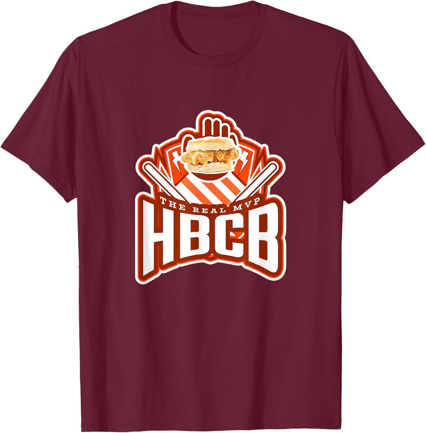 Honey Butter Chicken Biscuit HBCB The Real MVP T-Shirt - T-Shirt | Maroon
