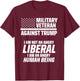 Military Veteran Against Trump I Am Not an Angry Liberal T-Shirt - T-Shirt | Maroon