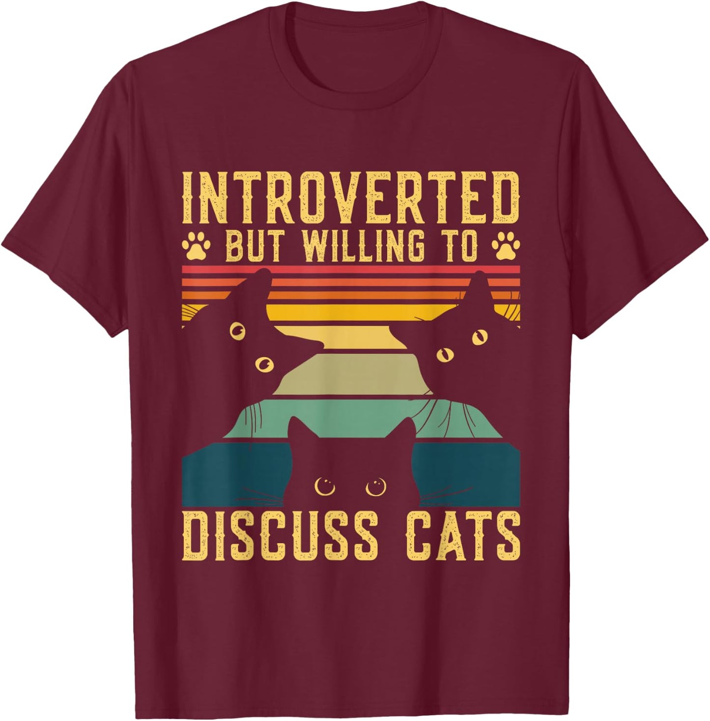 Funny Introverted But Willing To Discuss Cats Cat Owner Men Women T-Shirt - T-Shirt | Maroon