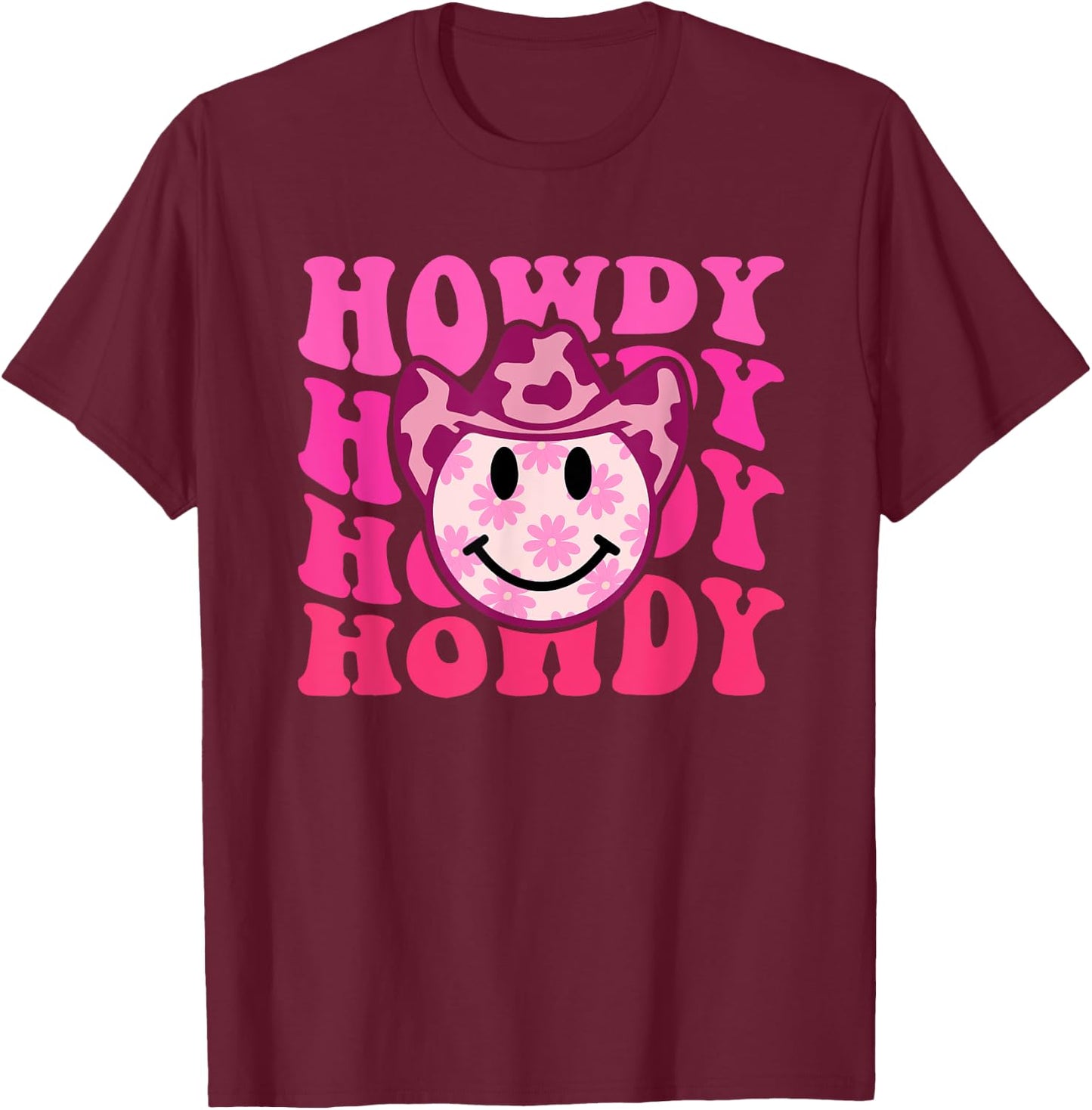 Howdy Groovy Smile Western Girl Country Rodeo Pink Cowgirl T-Shirt - T-Shirt | Maroon