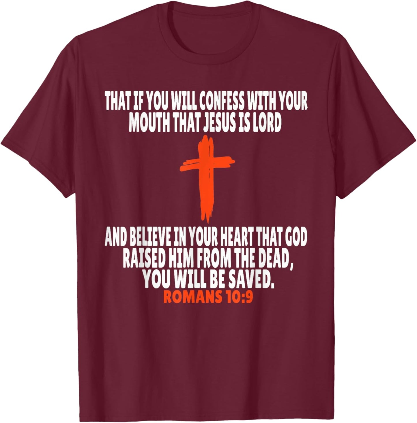Romans 10:9 Bible Verses Scripture T-Shirt - T-Shirt | Maroon