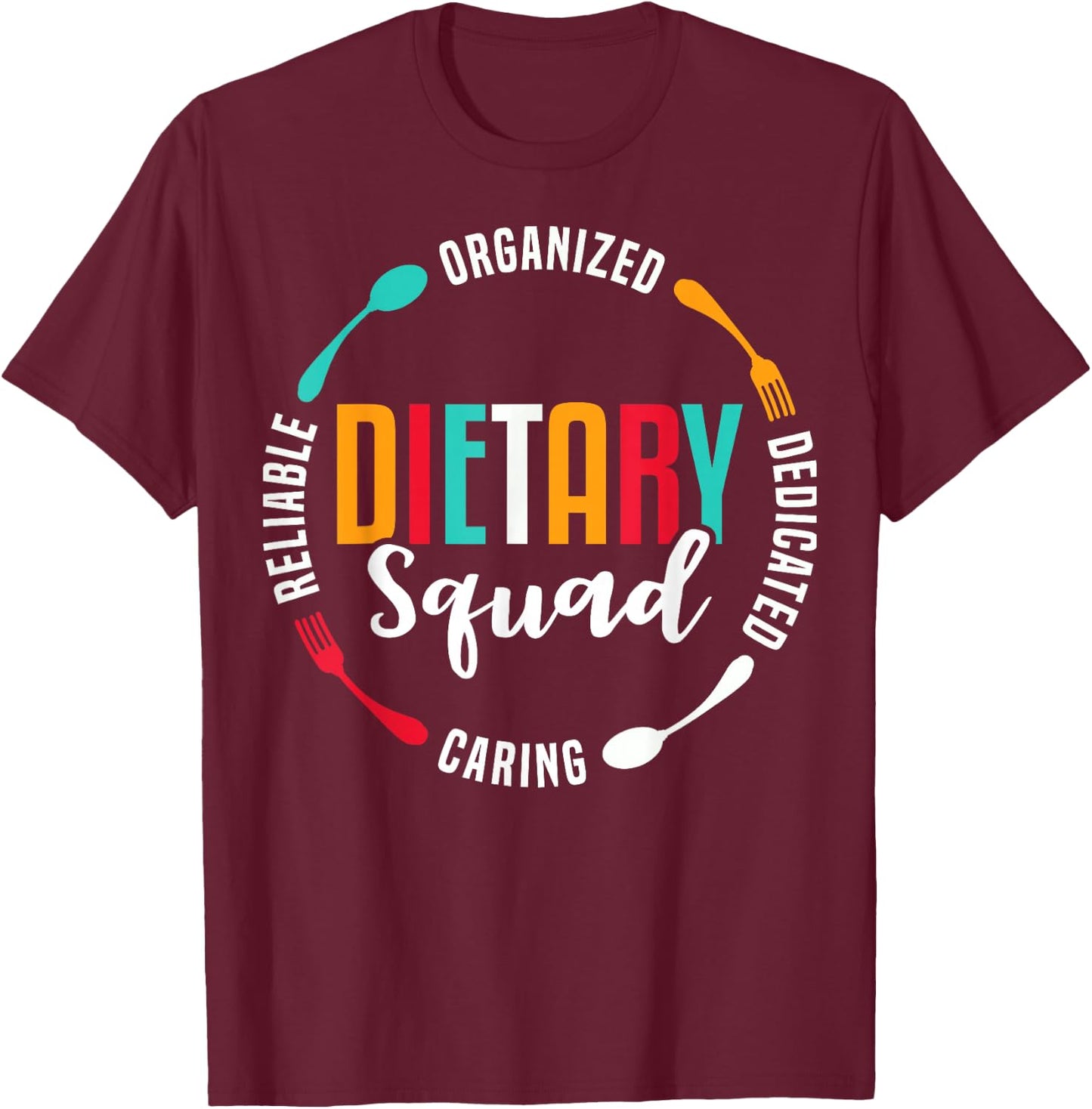 Dietary Squad Appreciation Dietary Worker T-Shirt - T-Shirt | Maroon