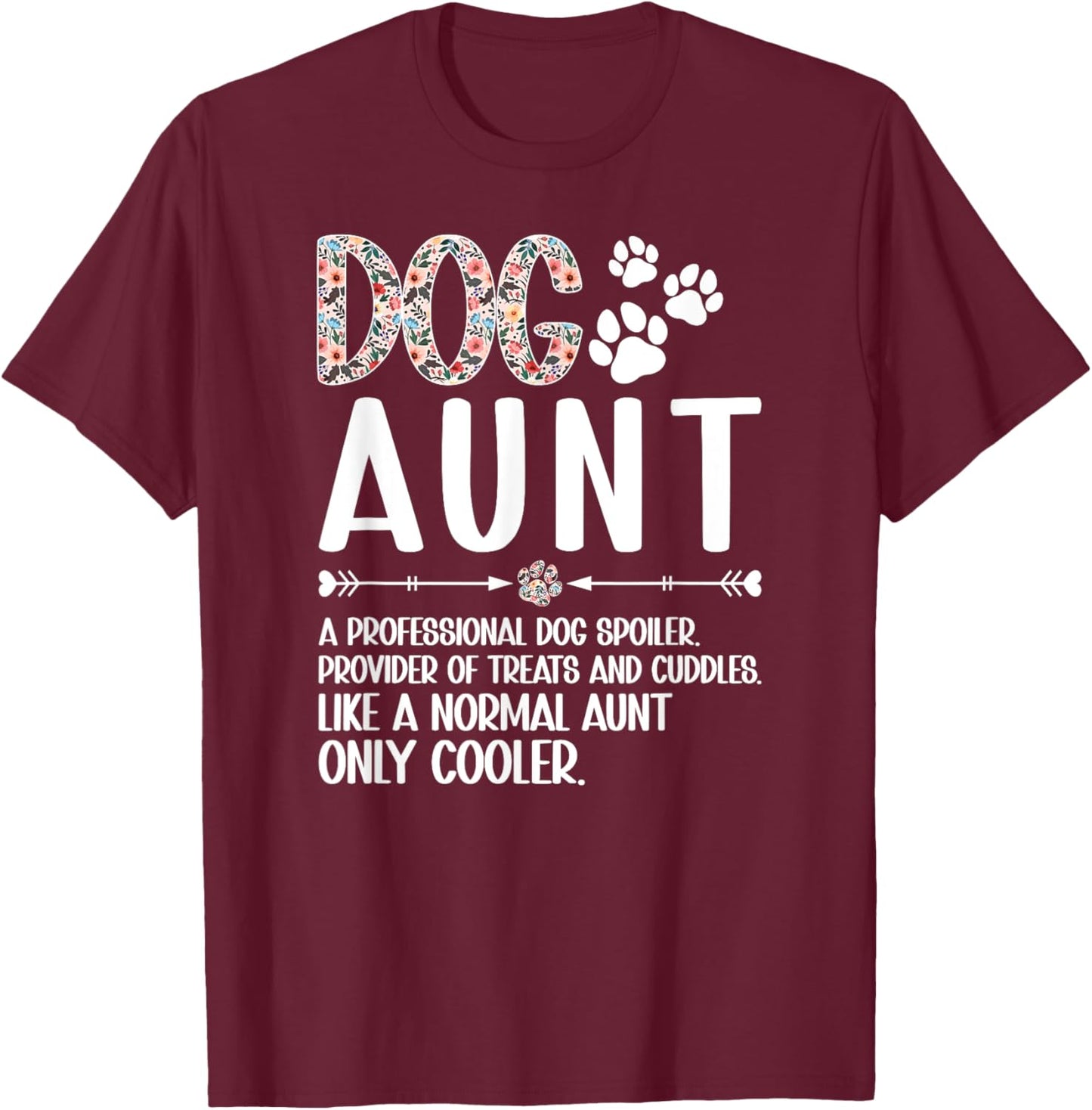 Dog Aunt Definition Dog Lover Aunt Dog Auntie T-Shirt - T-Shirt | Maroon