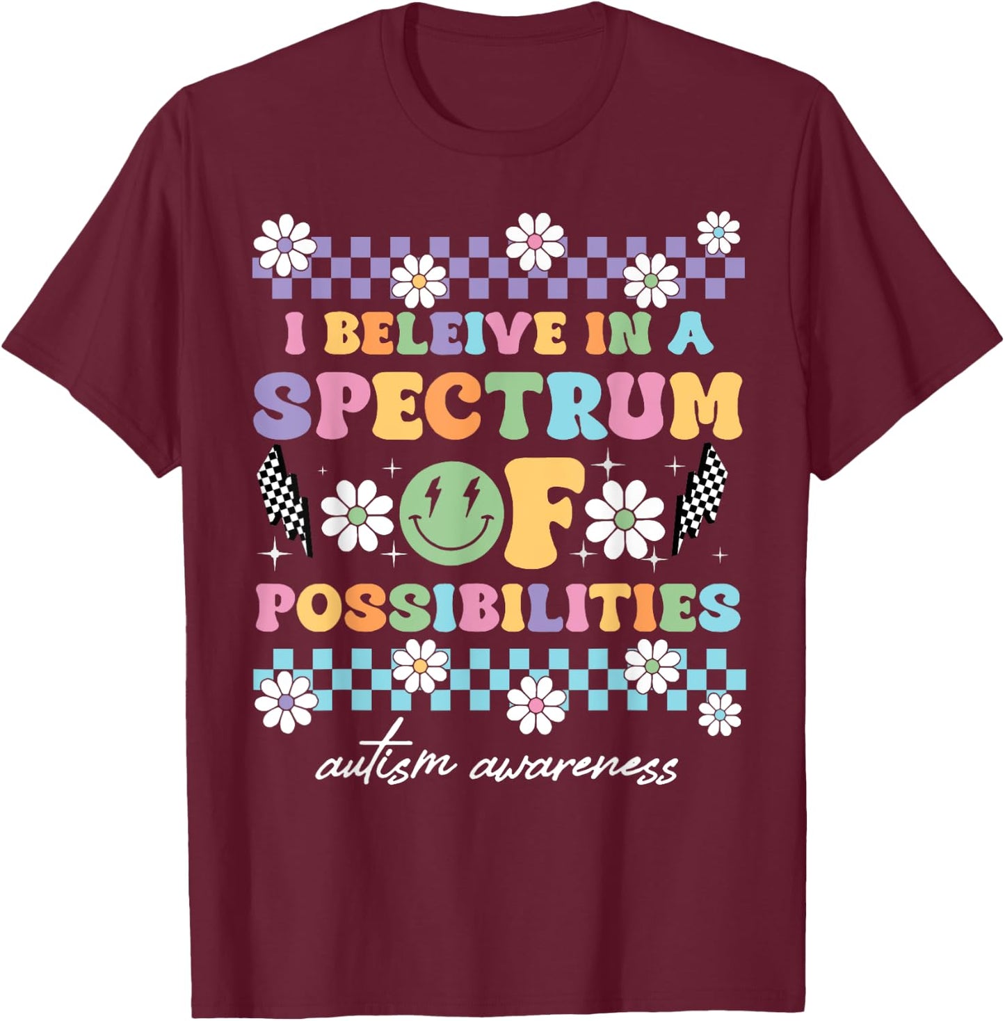 I Believe In A Spectrum Of Possibilities T-Shirt - T-Shirt | Maroon