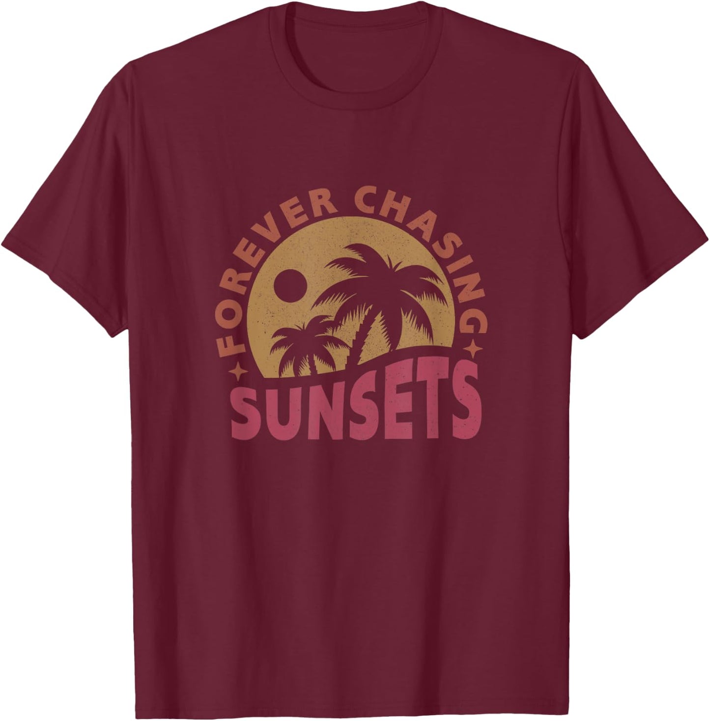 Retro Vintage Forever Chasing Sunsets Summer Vacation Women T-Shirt - T-Shirt | Maroon