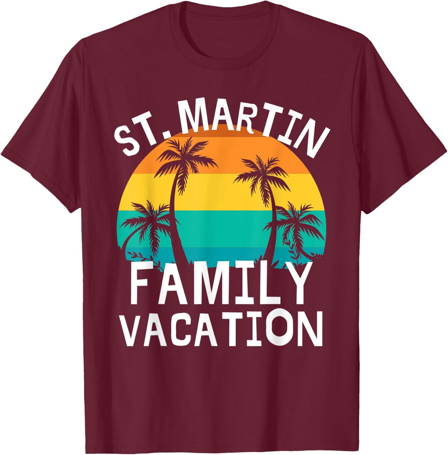 St. Martin Family Vacation Trip Men Women Kids Matching T-Shirt - T-Shirt | Maroon