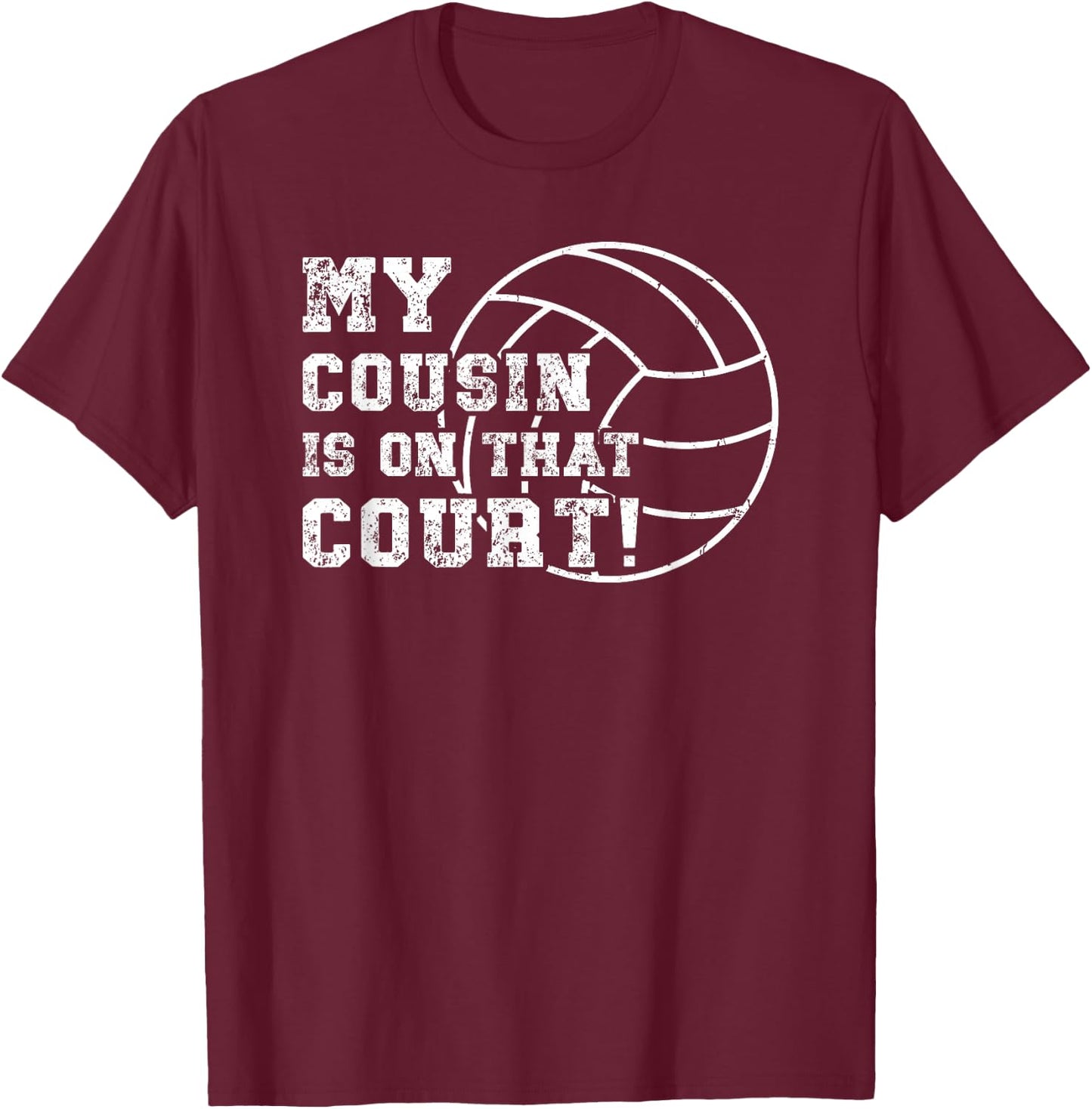 On That Field Volleyball Cousin Volleyball Player Cousin T-Shirt - T-Shirt | Maroon
