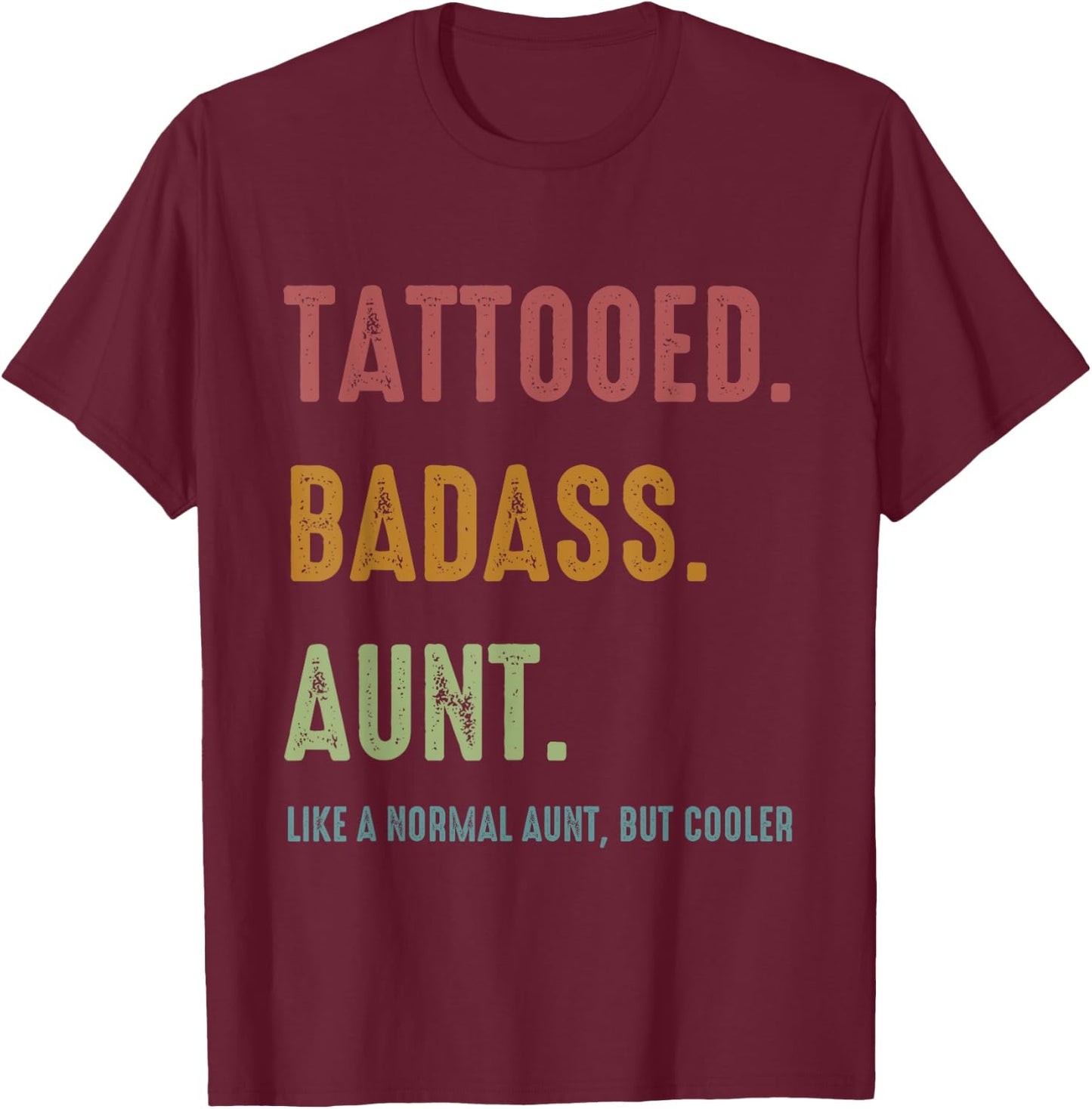 Tattooed Badass Aunt Inked Funny Gift Aunts T-Shirt - T-Shirt | Maroon