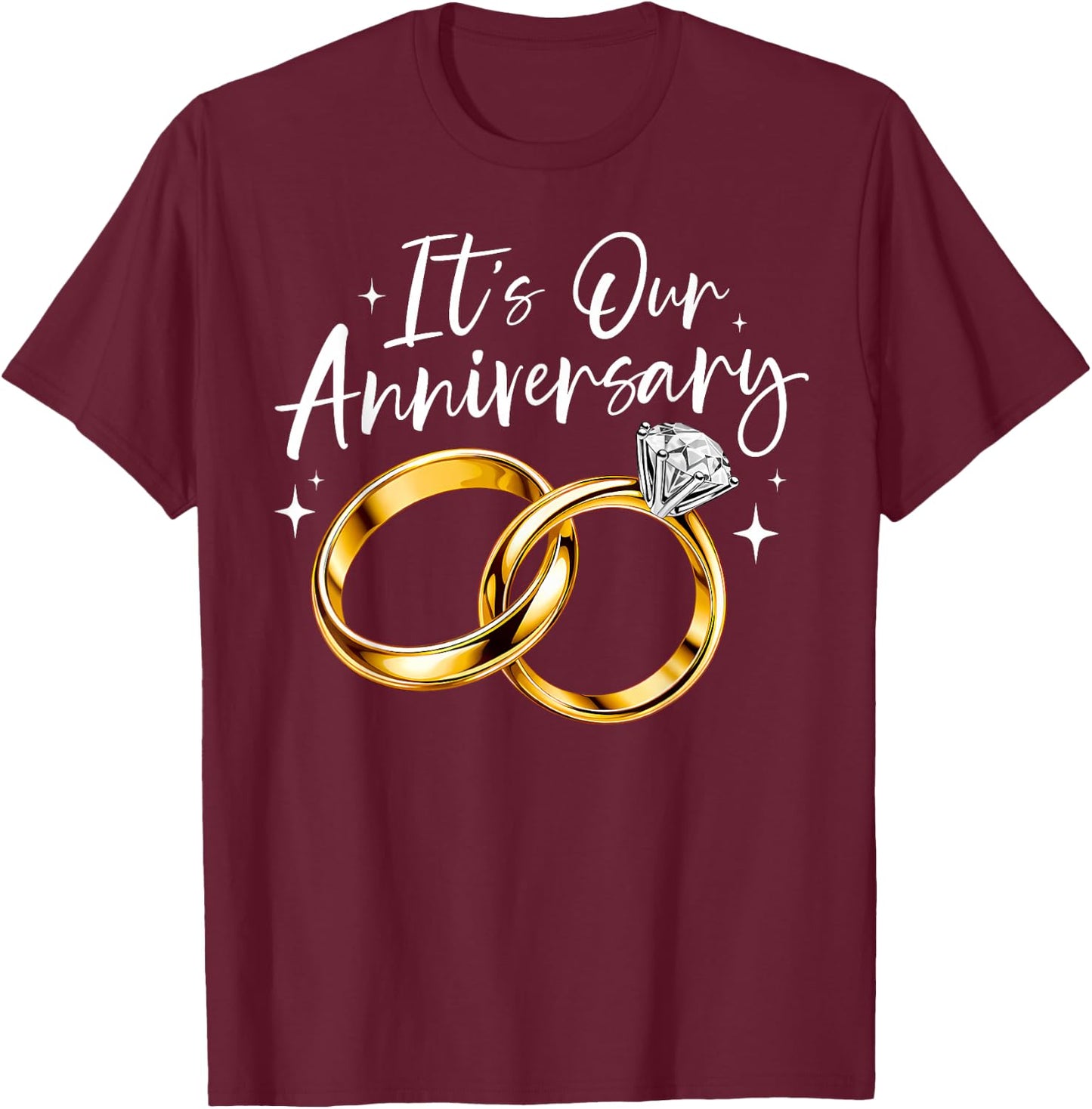 It's Our Anniversary Marriage Couple Wife Husband Matching T-Shirt - T-Shirt | Maroon