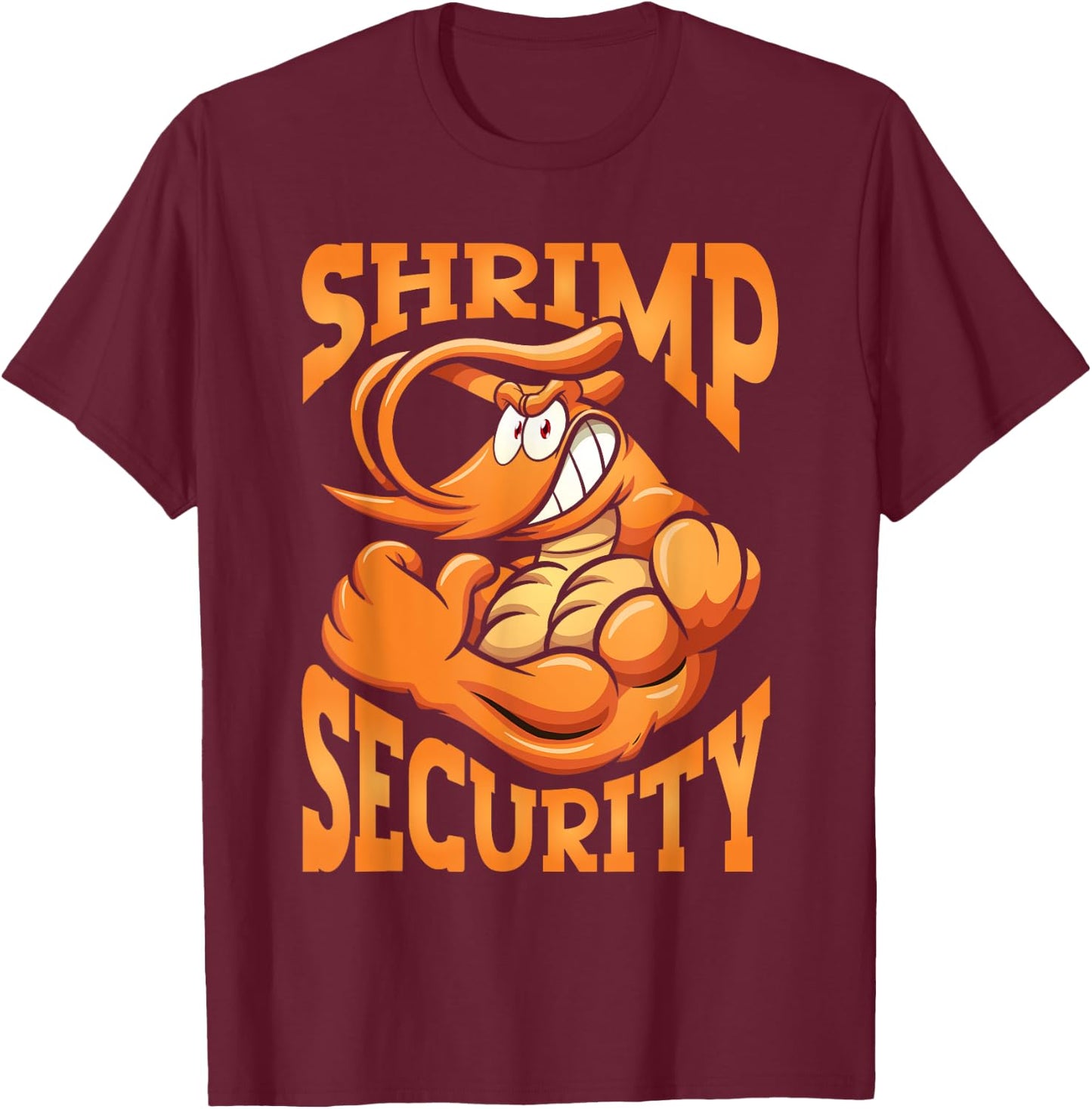 Ocean Shrimp Lover Shrimp Security T-Shirt - T-Shirt | Maroon