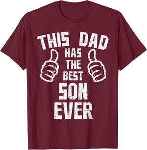This Dad Has The Best Son Ever Fathers Day Daddy Papa Dada T-Shirt - T-Shirt | Maroon