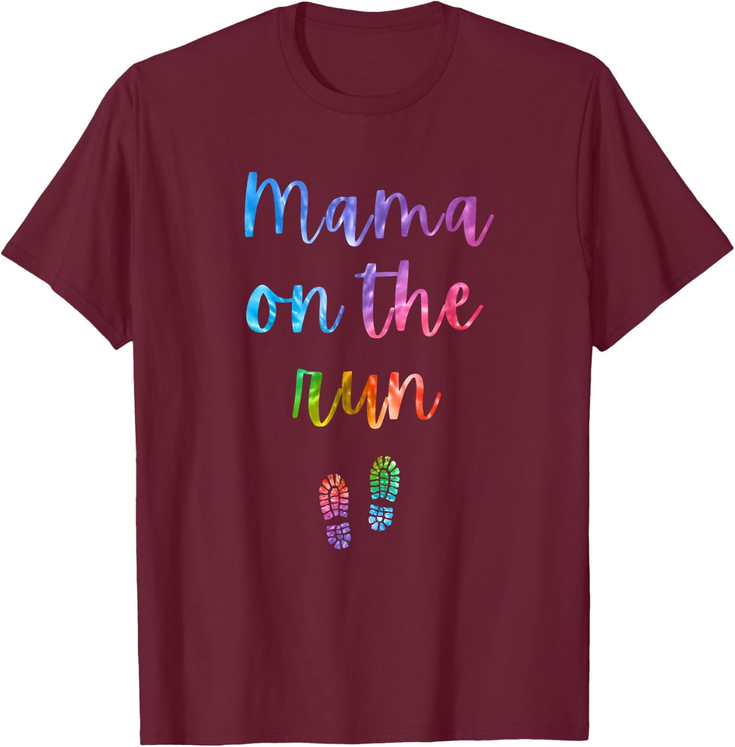 Mama on the Run Funny Running Mom Saying Rainbow Tie Dye T-Shirt - T-Shirt | Maroon