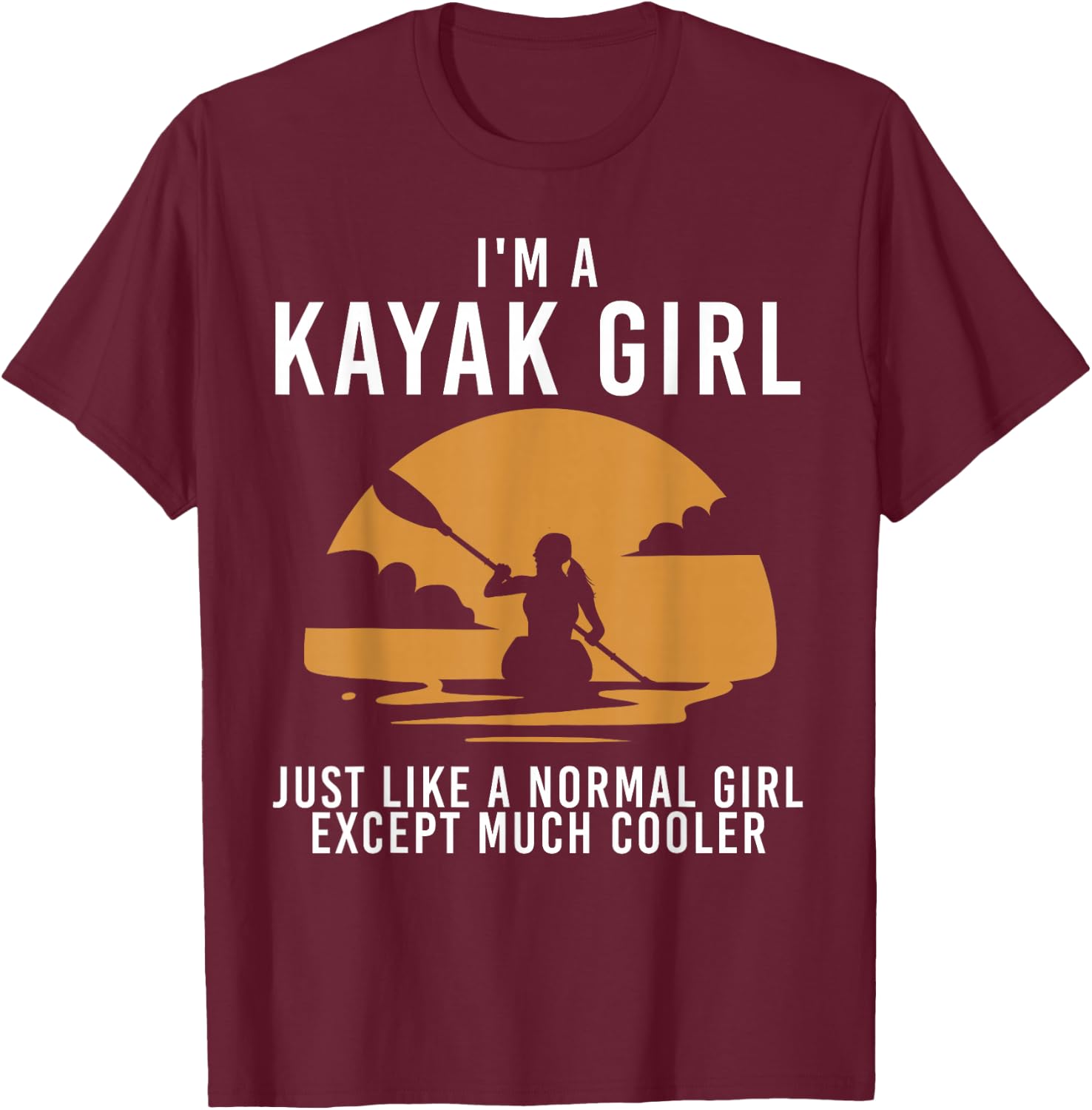 Cool Kayak Art Girls Kayaker Canoe Kayaking Kayak T-Shirt - T-Shirt | Maroon