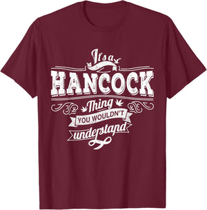 It's A HANCOCK Thing You Wouldn't Understand Family Name T-Shirt - T-Shirt | Maroon