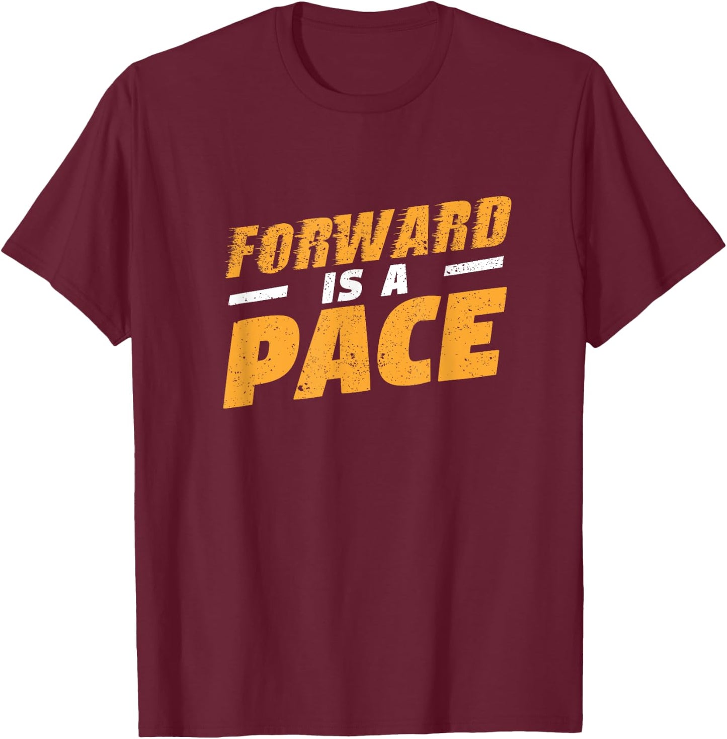 Forward Is A Pace Slow Running Funny Jogging Marathon Runner T-Shirt - T-Shirt | Maroon