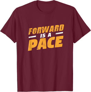 Forward Is A Pace Slow Running Funny Jogging Marathon Runner T-Shirt - T-Shirt | Maroon