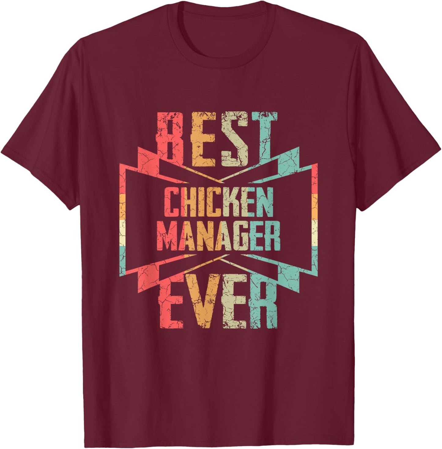 Best Chicken Manager Ever Job Title T-Shirt - T-Shirt | Maroon