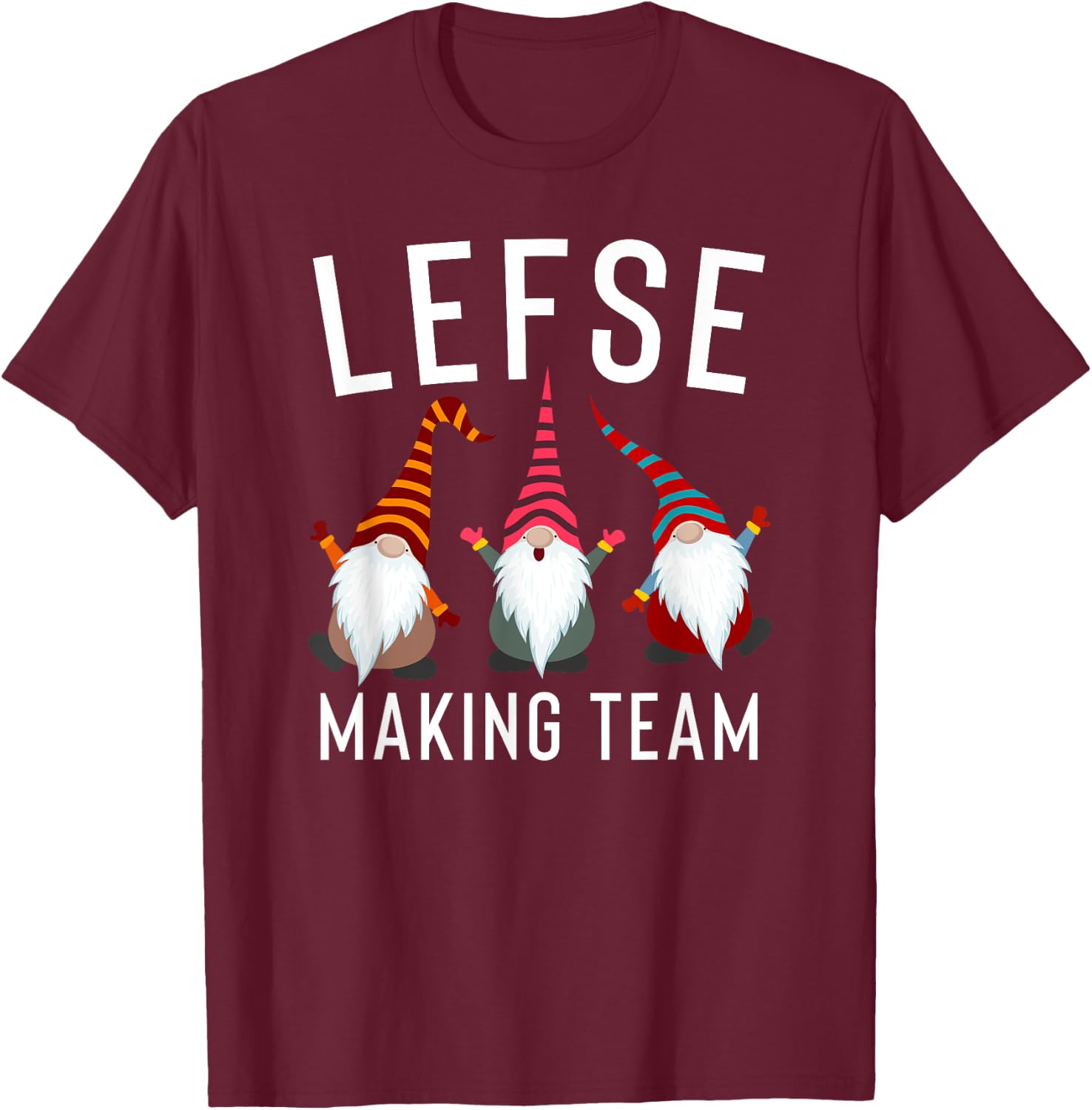 Lefse Making Rolling Team Gnome Xmas Gift T-Shirt - T-Shirt | Maroon