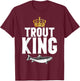 Trout King Trout T-Shirt - T-Shirt | Maroon